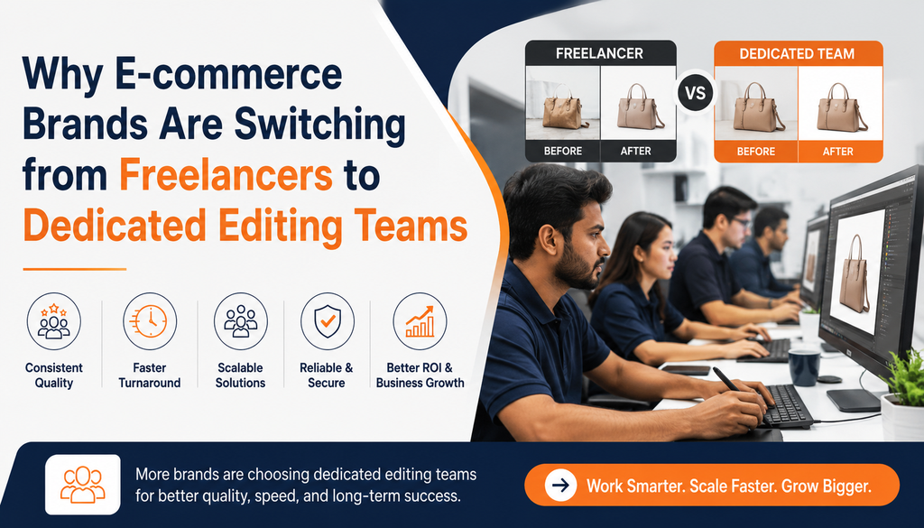 Why E-commerce Brands Are Switching from Freelancers to Dedicated Editing Teams  - Cover Image
